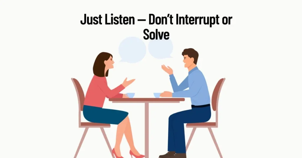 Why Does My Wife Cry So Easily?: Just Listen — Don’t Interrupt or Solve