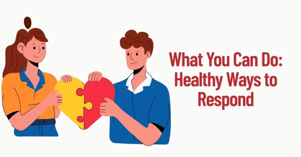 What You Can Do Healthy Ways to Respond