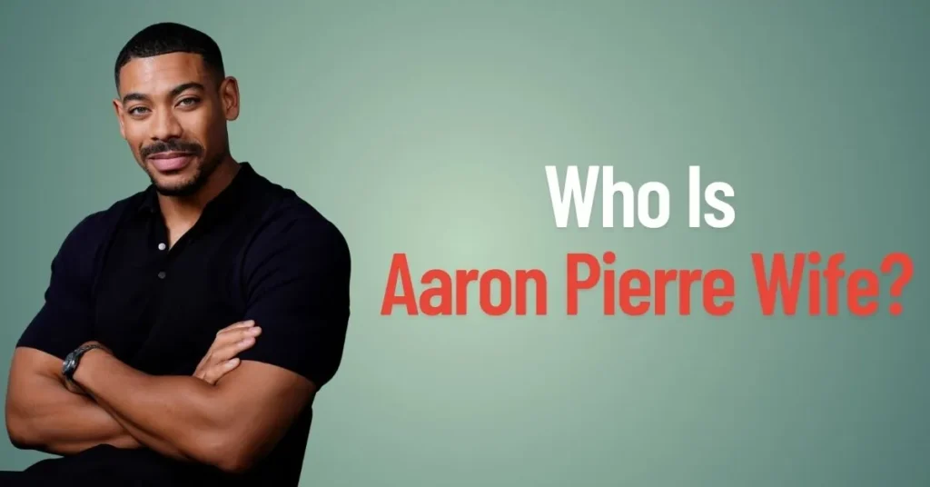 Who Is Aaron Pierre Wife