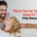 Why Do They Say “Happy Wife, Happy Life”? 6 Key Reasons