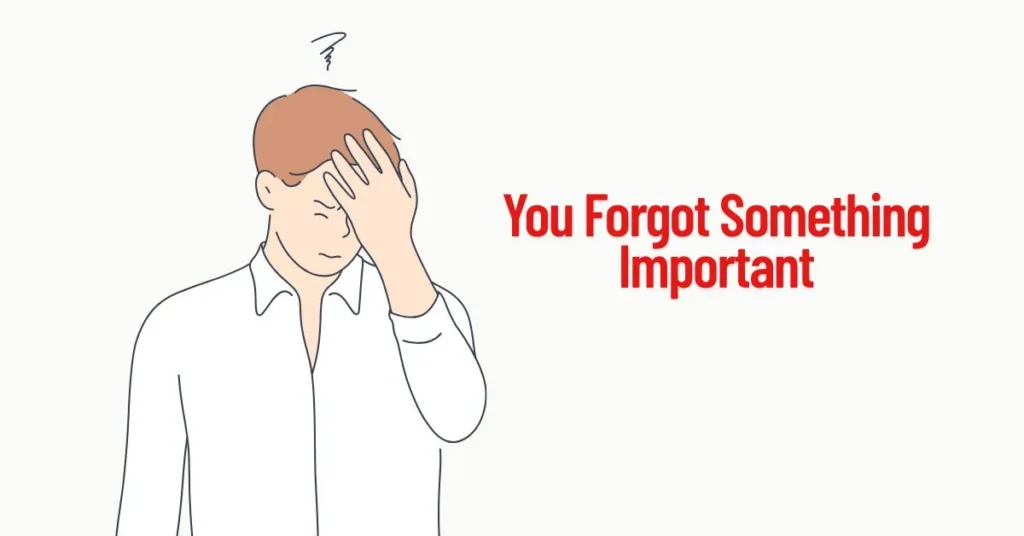 Why Is My Wife Mad at Me You Forgot Something Important